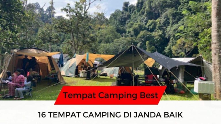 √ 16 Senarai Tempat Camping di Janda Baik Menarik & Popular