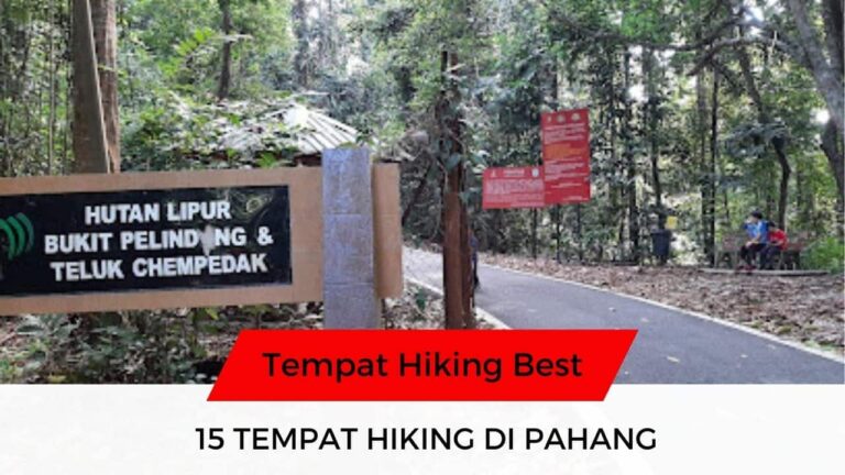 √ 15 Senarai Tempat Hiking di Pahang Best & Popular