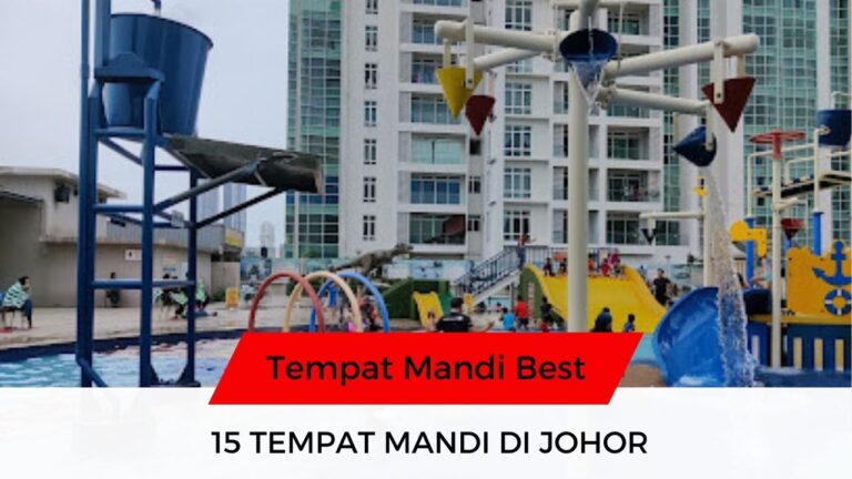 √ 15 Senarai Tempat Mandi Best & Murah di Johor