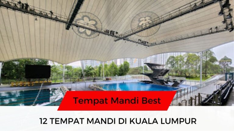 √ 12 Senarai Tempat Mandi Menarik di KL (Kuala Lumpur)