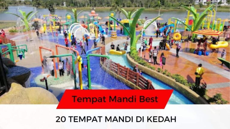 √ 20 Senarai Tempat Mandi Famous & Menarik di Kedah