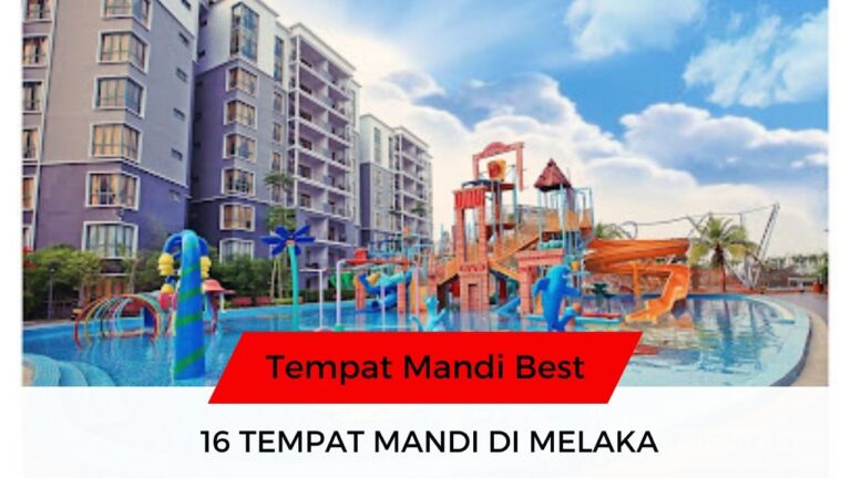 √ 16 Senarai Tempat Mandi Best & Popular di Melaka