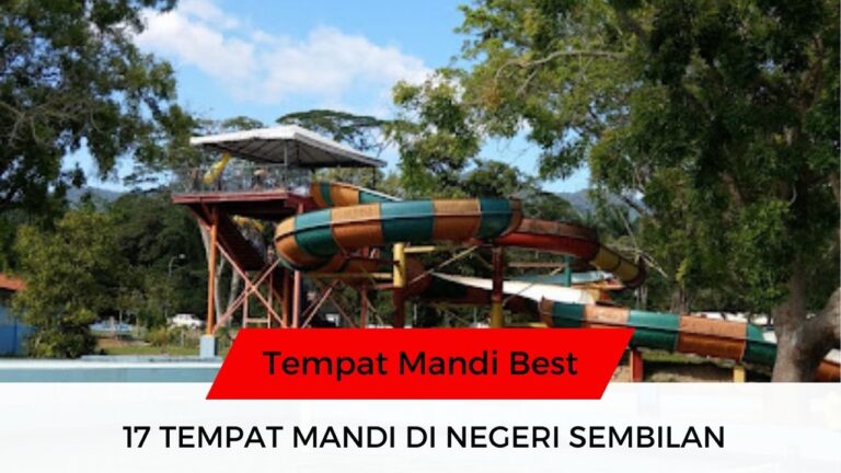 √ 17 Senarai Tempat Mandi Menarik & Best di Negeri Sembilan