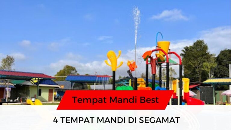 √ 4 Senarai Tempat Mandi Menarik & Popular di Segamat